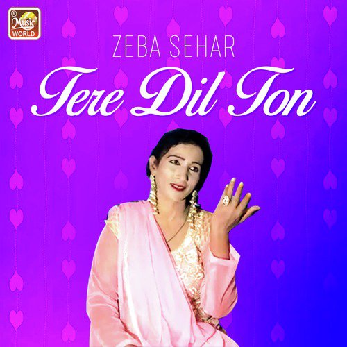 Tere Dil Ton - Zeba Sehar
