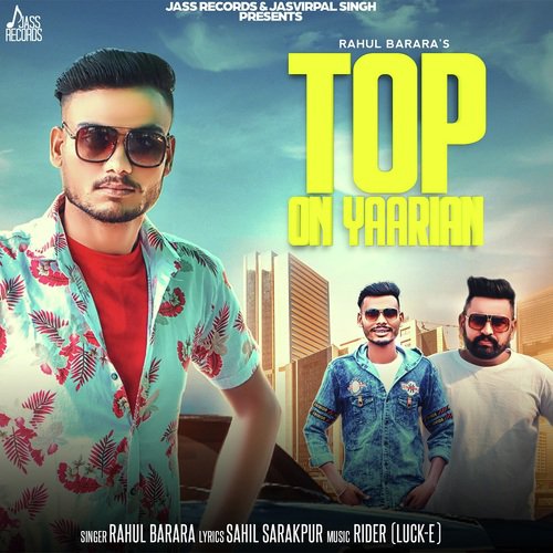 Top On Yaarian - Rahul Barara