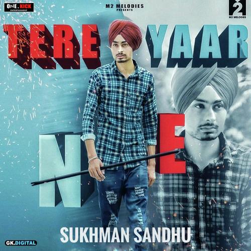 Tere Yaar Ne - Sukhman Sandhu