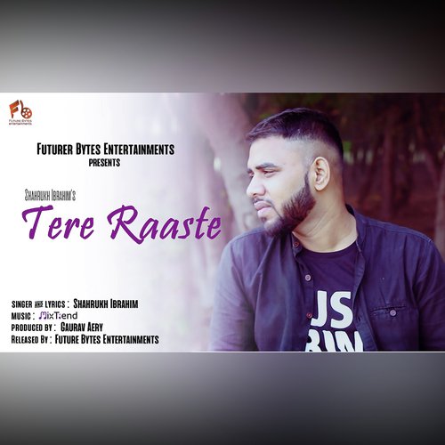 Tere Raaste - Shahrukh Ibrahim