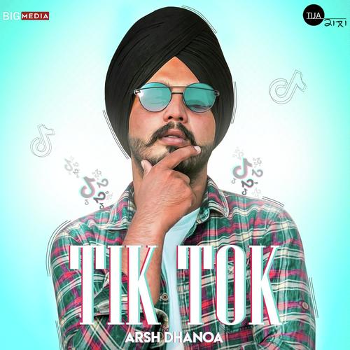 Tik Tok - Arsh Dhanoa