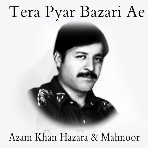 Asi Duniya Tay Rul Gai Aa - Azam Khan Hazara Mahnoor