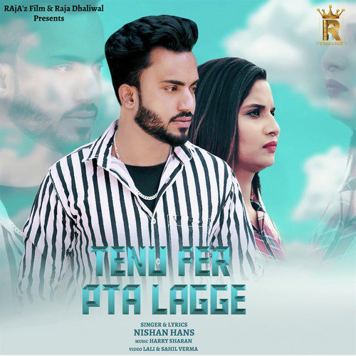 Tenu Fer Pta Lagge - Nishan Hans