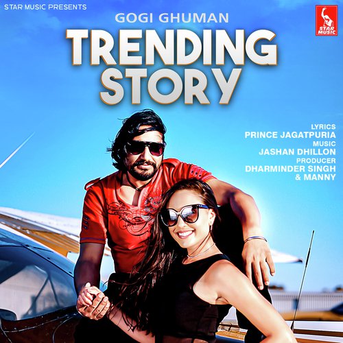Trending Story - Gogi Ghuman