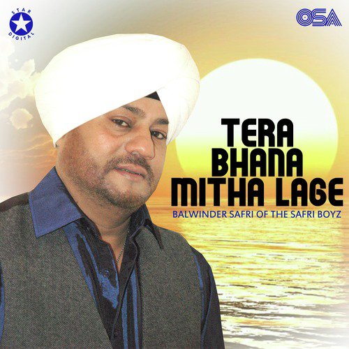 Tera Bhana Mitha Lage - Balwinder Safri, The Safri Boyz