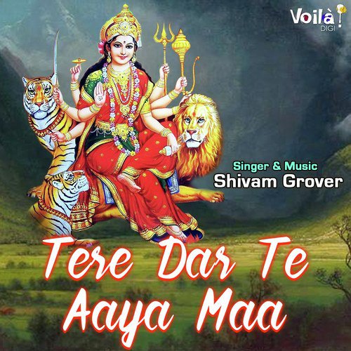Tere Dar Te Aaya Maa - Shivam Grover