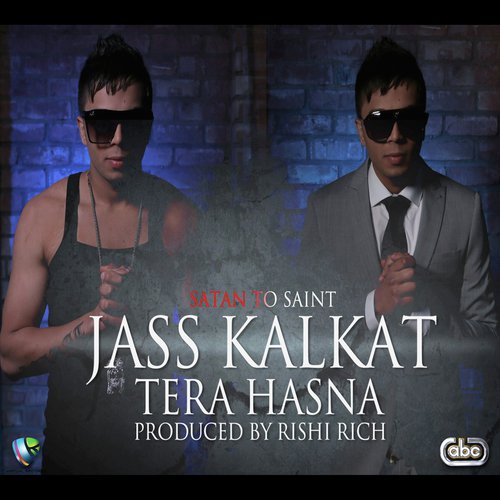 Tera Hasna - Jass Kalkat with Rishi Rich