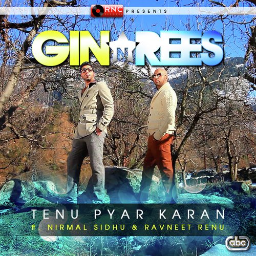 Tenu Pyar Karan - Gin amp Rees, Nirmal Sidhu amp Ravneet Renu