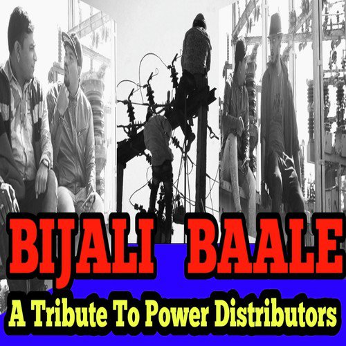 Bijali Baale-A Tribute To Power Distributors - Harry Mandlekar