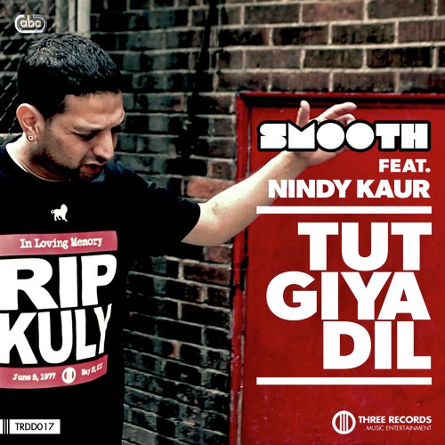 Tut Giya Dil - Smooth, Nindy Kaur