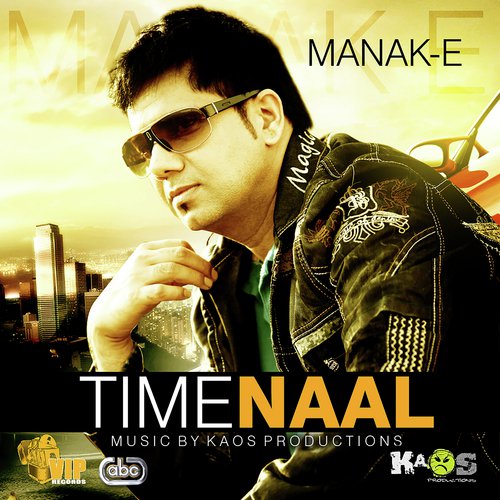 Time Naal - Manak-E, Kaos Productions
