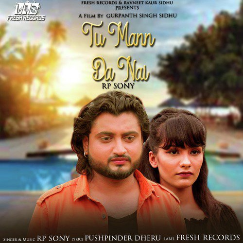 Tu Mann Da Nai - R. P. Sony