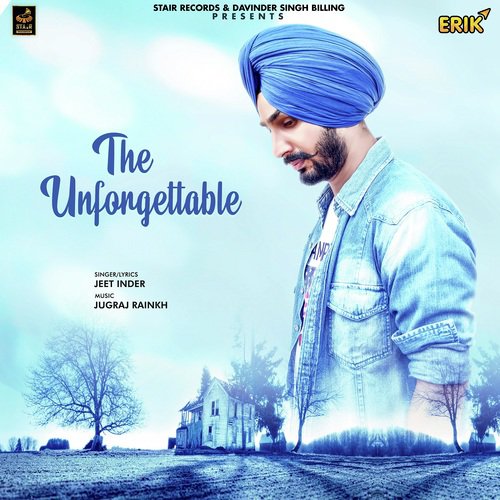 The Unforgettable - Jeet Inder