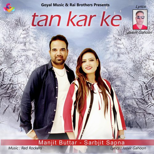 Tan Kar Ke - Manjit Buttar, Sarbjit Sapna