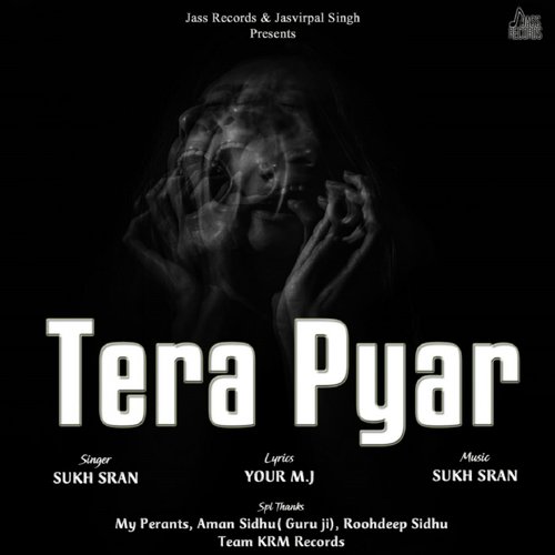 Tera Pyar - Sukh Sran