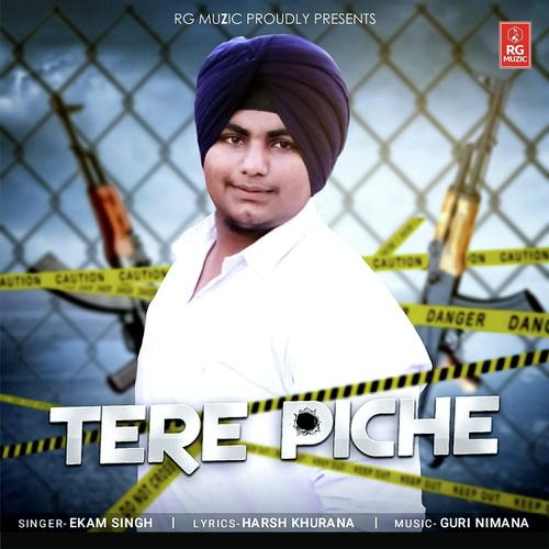 Tere Piche - Ekam Singh