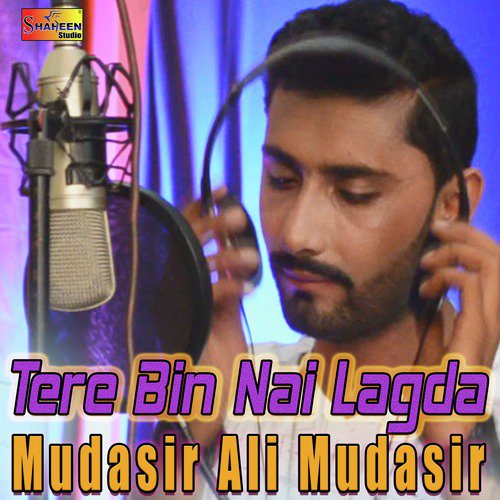 Tere Bin Nai Lagda - Mudasir Ali Mudasir