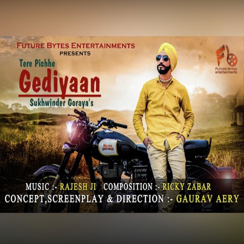 Tere Pichhe Gediyaan - Sukhwinder Goraya