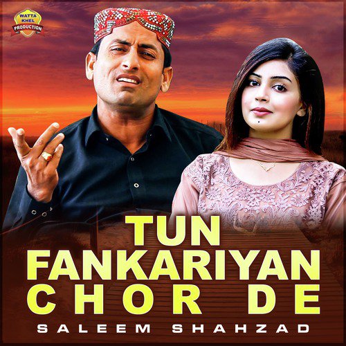 Tun Fankariyan Chor De - Saleem Shahzad