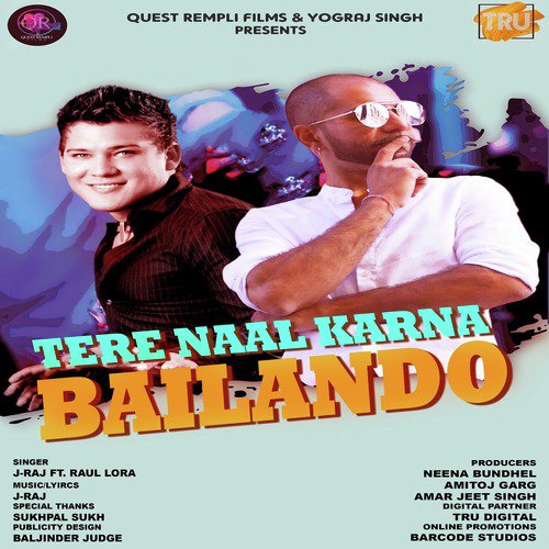Tere Naal Karna Bailando - J Raj, Raul Lora