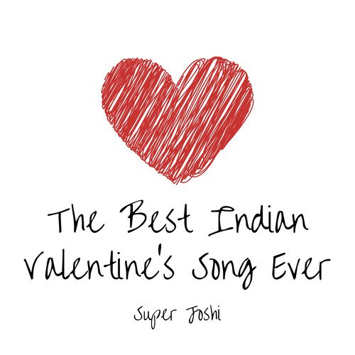 The Best Indian Valentines Song Ever - Super Joshi