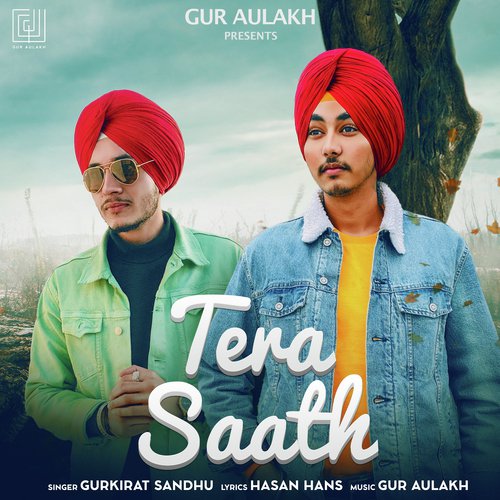 Tera Saath - Gurkirat Sandhu, Gur Aulakh