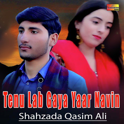 Tenu Lab Gaya Yaar Navin - Shahzada Qasim Ali
