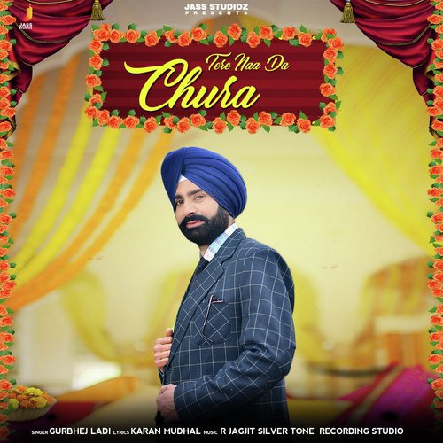 Tere Naa Da Chura - Gurbhej