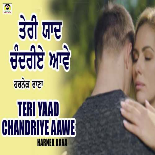 Teri Yaad Chandriye Aawe - Harnek Rana