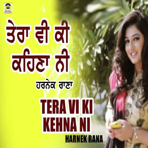Tera Vi Ki Kehna Ni - Harnek Rana