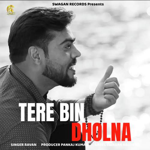 Tere Bin Dholna - Nitin