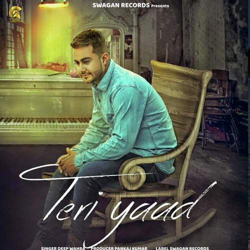 Teri Yaad - Deep Wahra