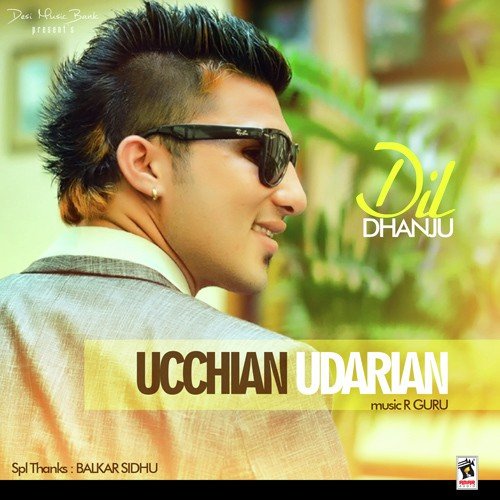 Ucchian Udarian - Dil Dhanju