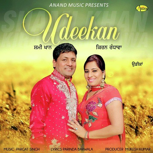 Udeekan - Shami Khan, Kiran Randhawa