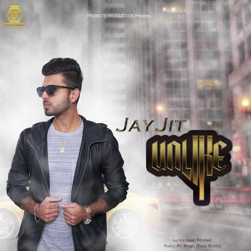 Unlike - Jay Jit