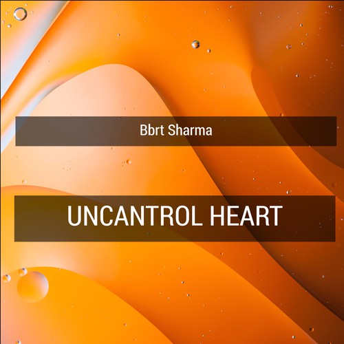 Uncantrol Heart - Bbrt Sharma