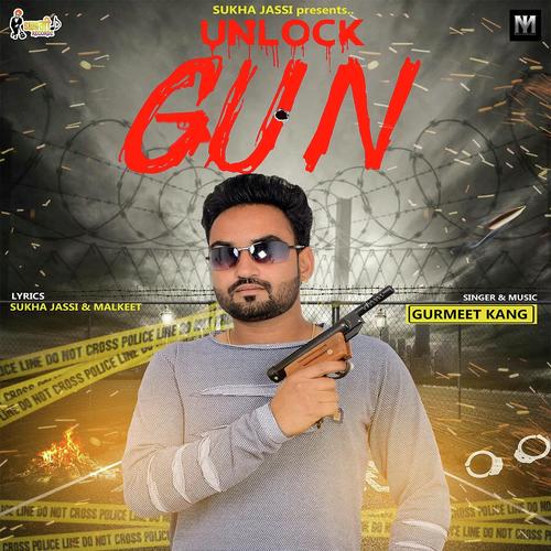 Unlock Gun - Gurmeet Kang