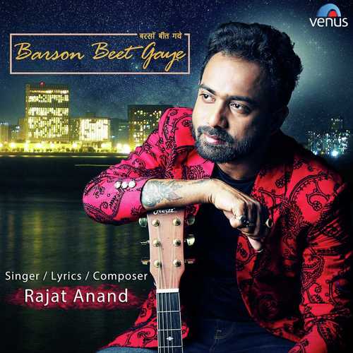 Barson Beet Gaye - Rajat Anand, Rajat Anand, Urvashi Sharma