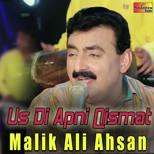 Us Di Apni Qismat - Malik Ali Ahsan