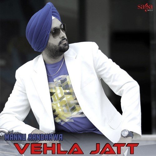 Vehla Jatt - Mannu Randhawa
