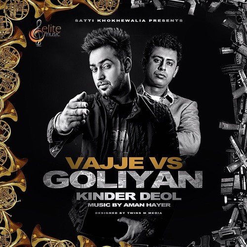 Vajje Vs Goliyan - Kinder Deol