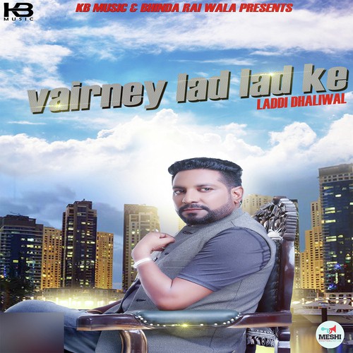 Vairney Lad Lad ke - Laddi Dhaliwal