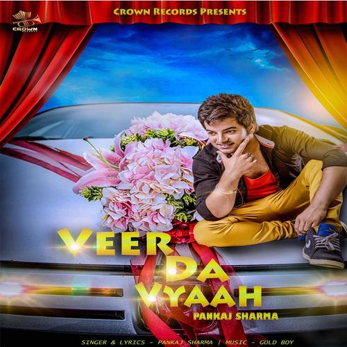 Veer da Viah (feat. Gold Boy) - Pankaj Sharma