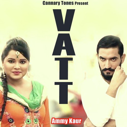 Vatt - Ammy Kaur