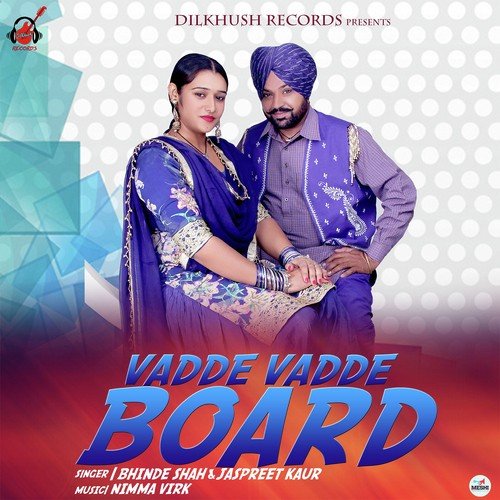 Vadde Vadde Board - Jaspreet Kaur, Bhinde Shah