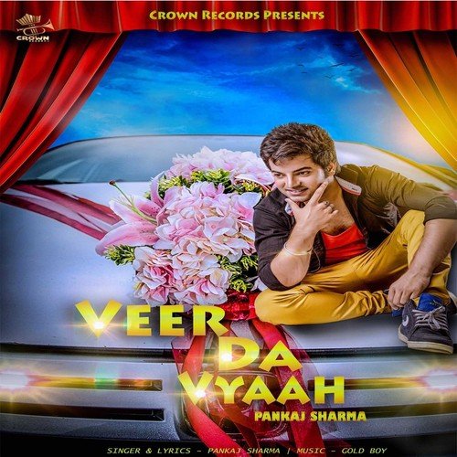 Veer Da Vyaah - Pankaj Sharma, Goldboy