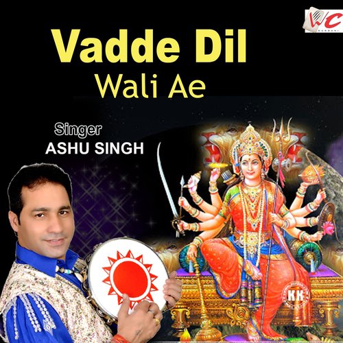 Vadde Dil Wali Ae - Ashu Singh