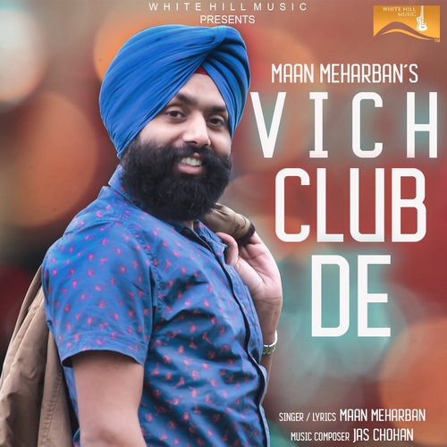 Vich Club De - Maan Meharban