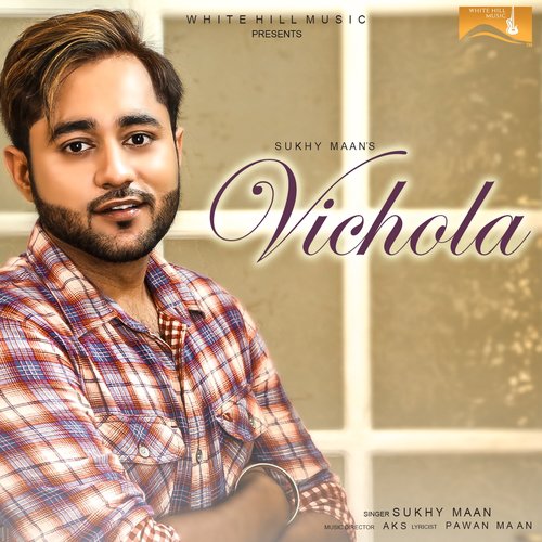 Vichola - Sukhy Maan