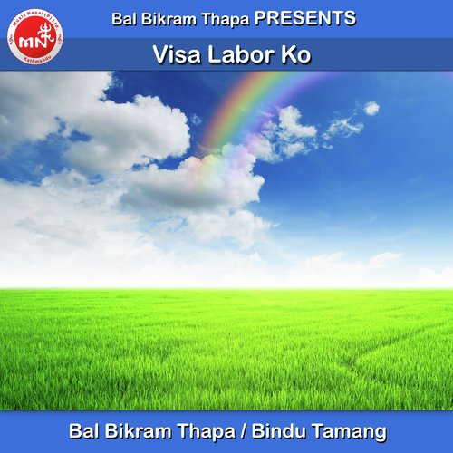 Visa Labor Ko - Bal Bikram Thapa, Bindu Tamang